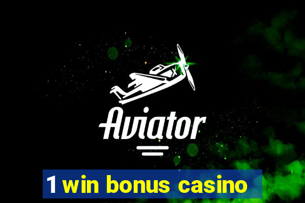 1 win bonus casino