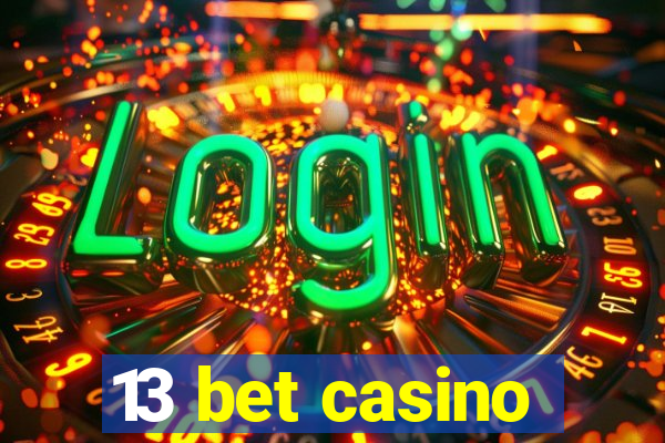 13 bet casino