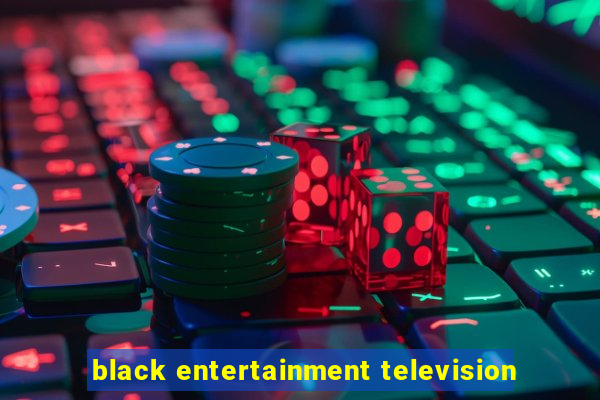 black entertainment television