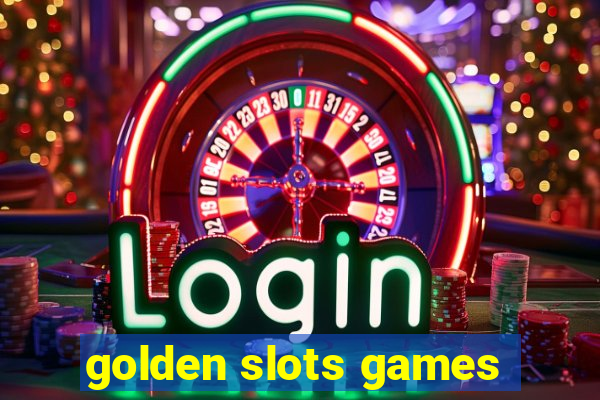 golden slots games