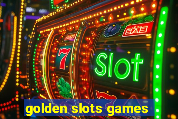 golden slots games