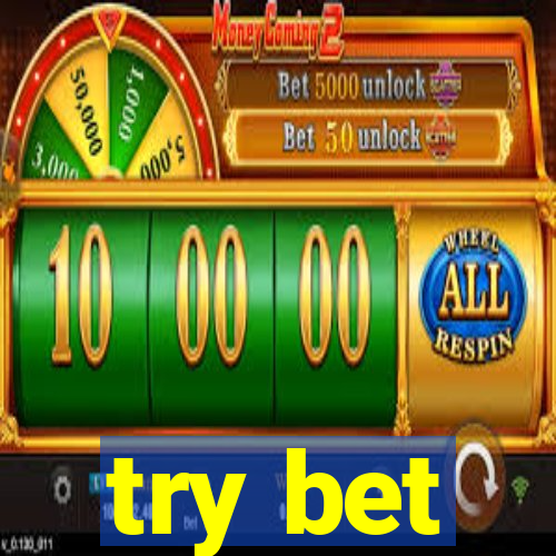 try bet