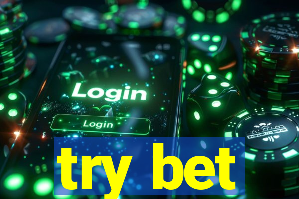 try bet