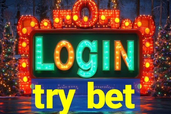 try bet