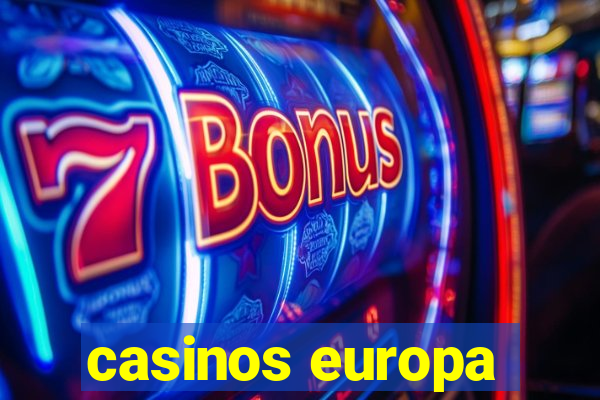 casinos europa