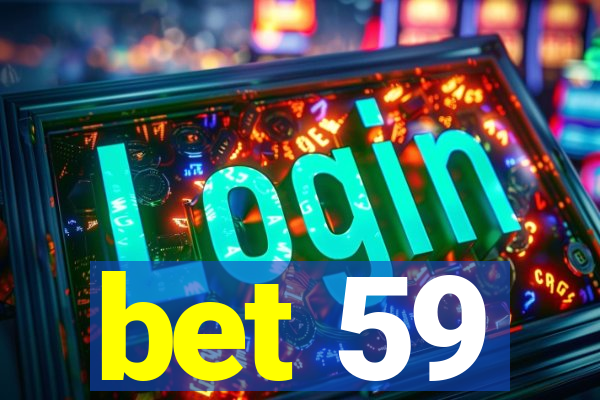 bet 59