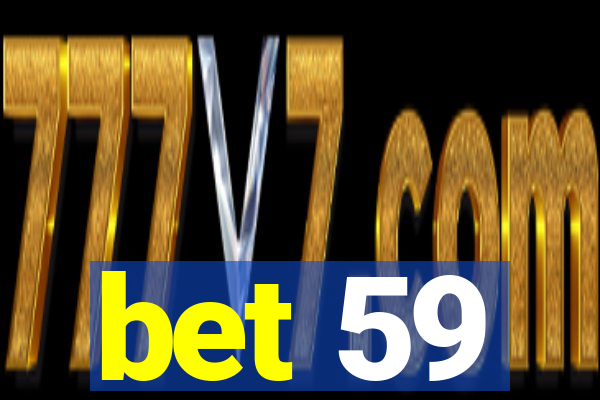 bet 59