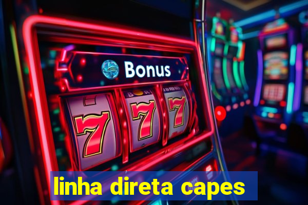 linha direta capes