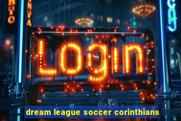 dream league soccer corinthians