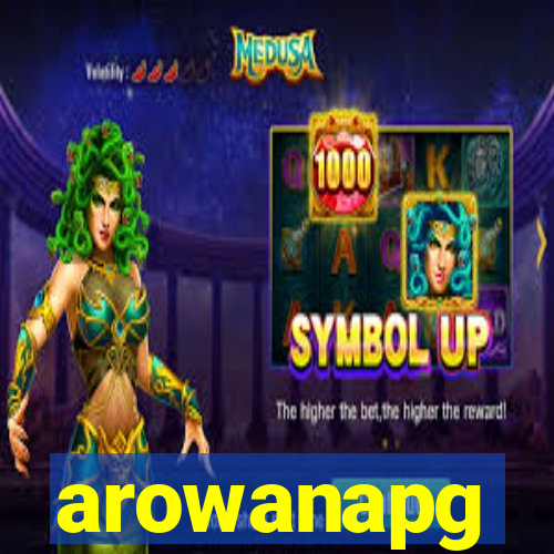 arowanapg