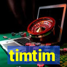 timtim