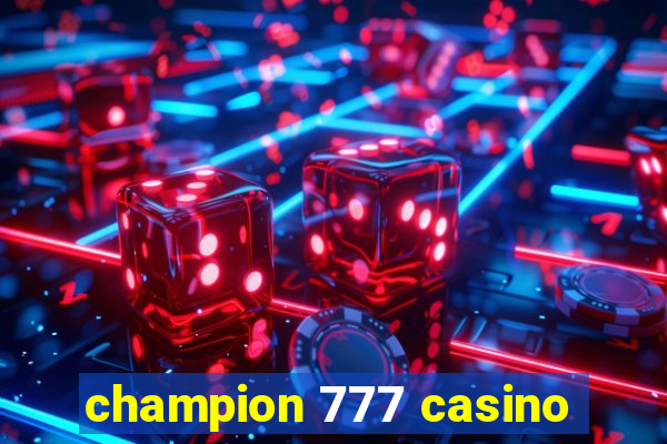 champion 777 casino