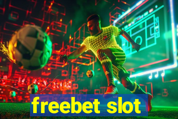 freebet slot