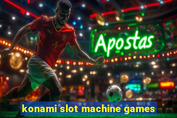 konami slot machine games