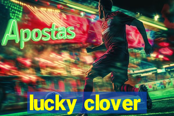 lucky clover