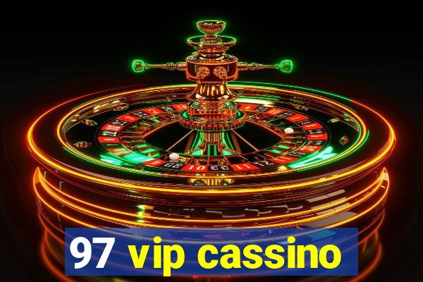 97 vip cassino