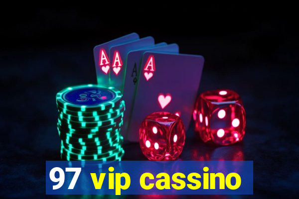 97 vip cassino