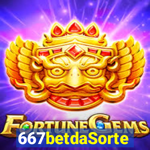 667betdaSorte