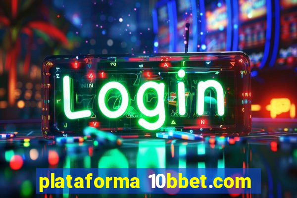 plataforma 10bbet.com