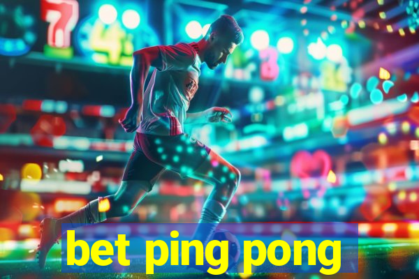 bet ping pong