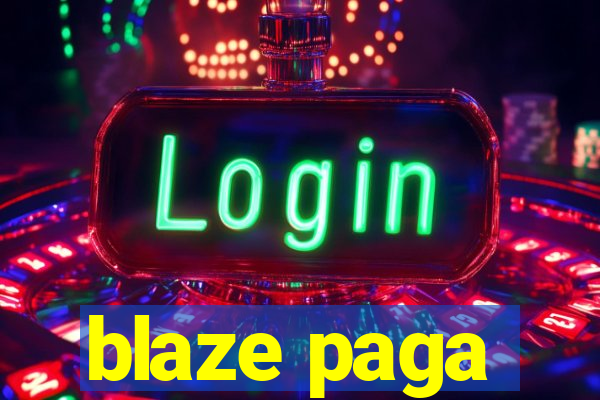 blaze paga