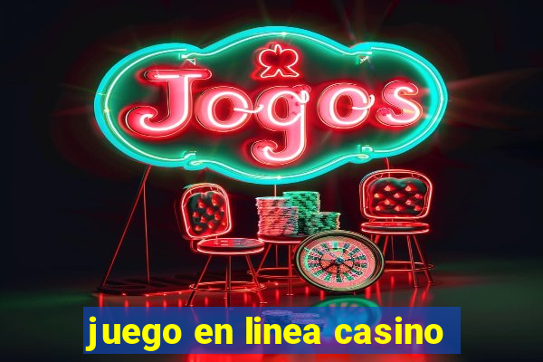 juego en linea casino