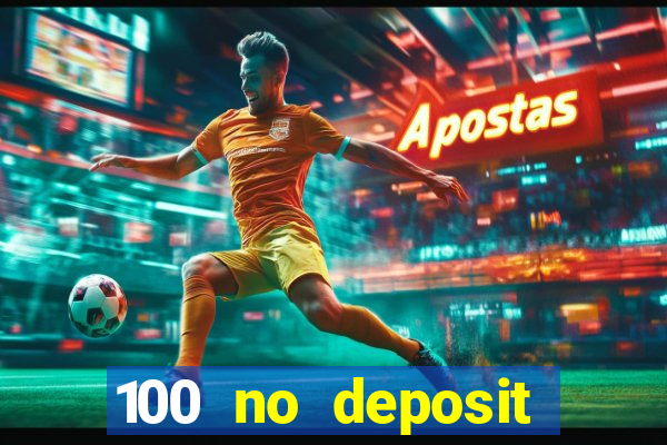 100 no deposit bonus casino