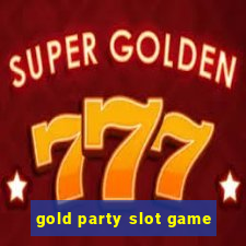 gold party slot game