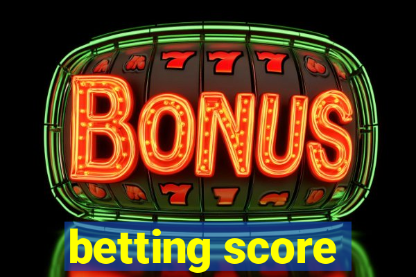 betting score