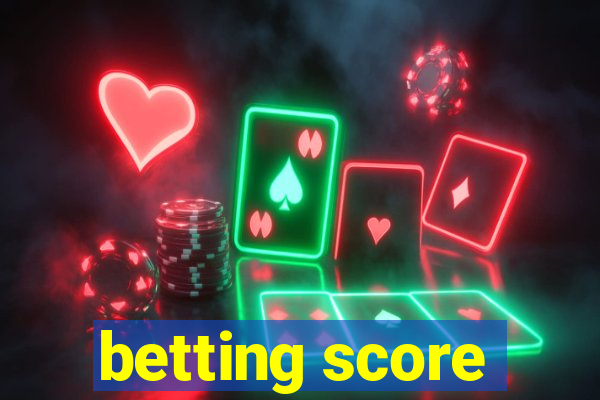 betting score