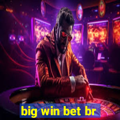 big win bet br