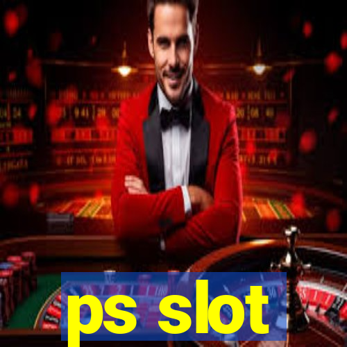 ps slot