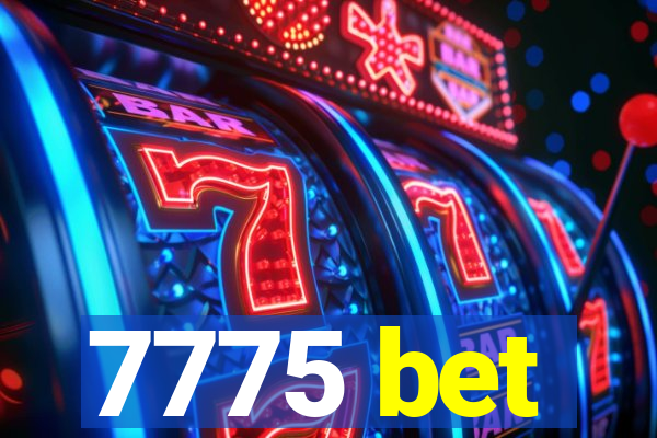 7775 bet