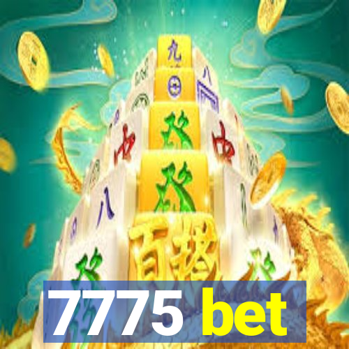 7775 bet