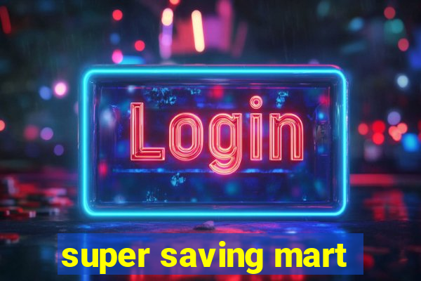 super saving mart