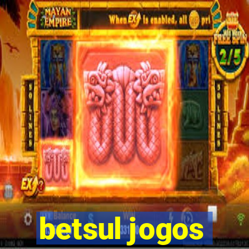 betsul jogos