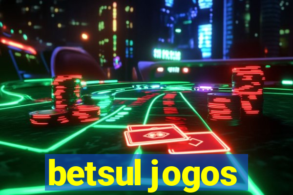 betsul jogos