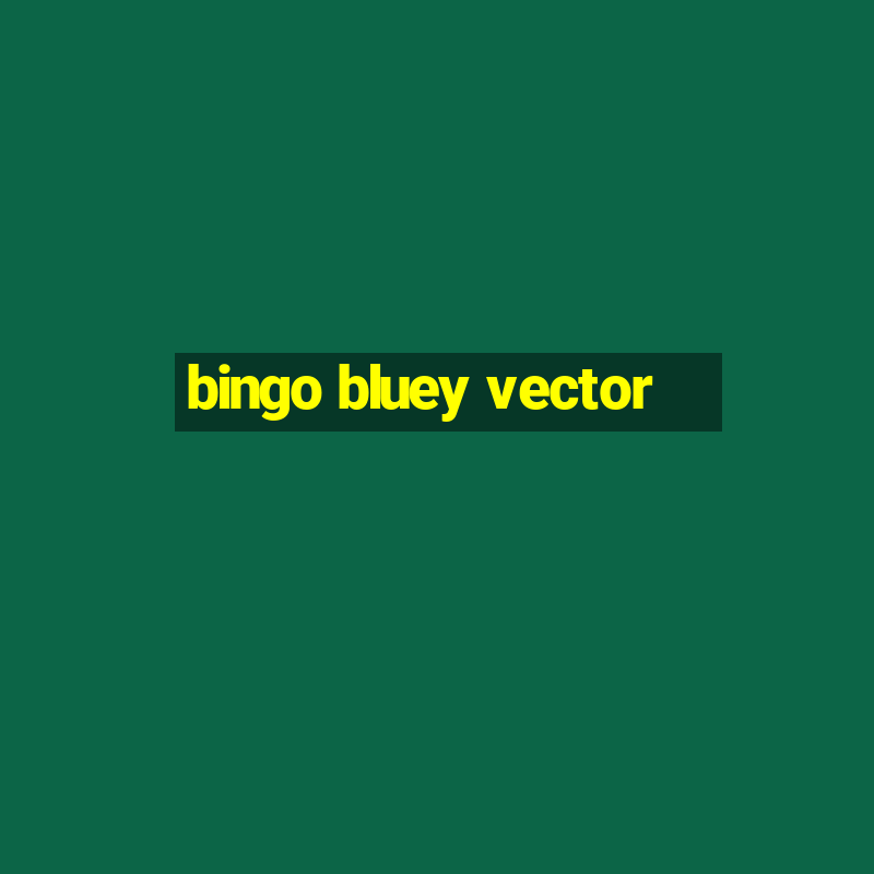 bingo bluey vector