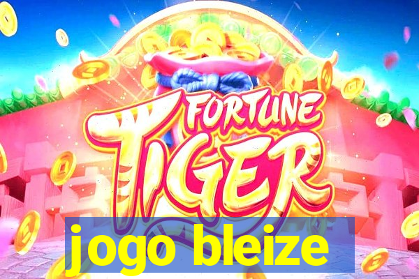 jogo bleize