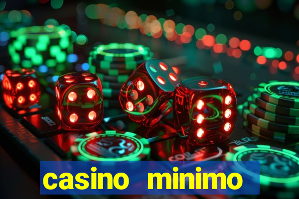 casino minimo deposito 1 euro