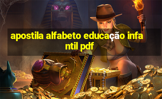 apostila alfabeto educação infantil pdf