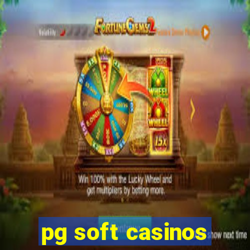 pg soft casinos