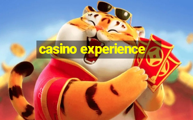 casino experience