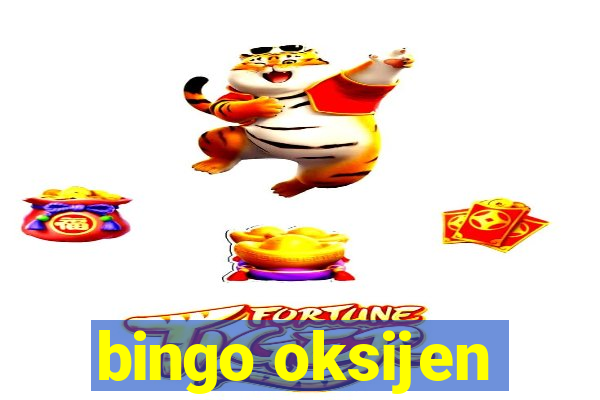 bingo oksijen