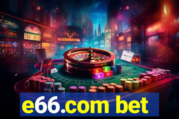 e66.com bet