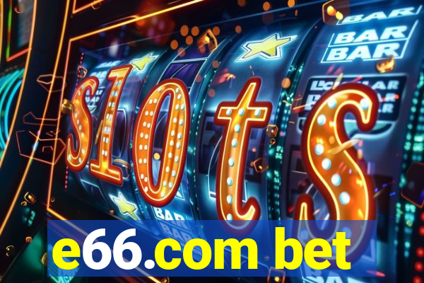 e66.com bet