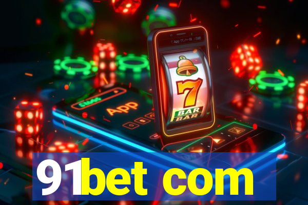 91bet com