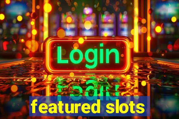 featured slots