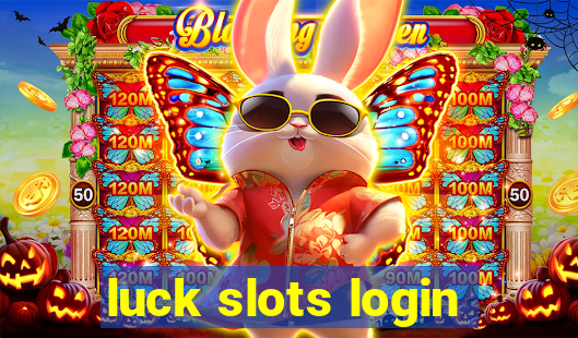 luck slots login