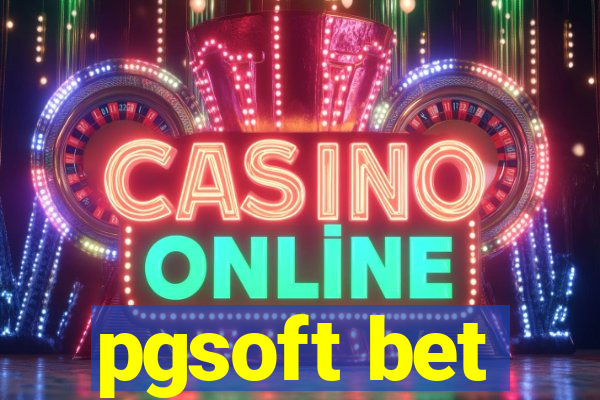 pgsoft bet